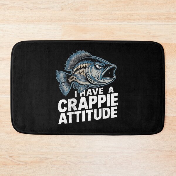 Item preview, I Have A Crappie Attitude - Angry Crappie Fish  designed and sold by Smix Pixels.