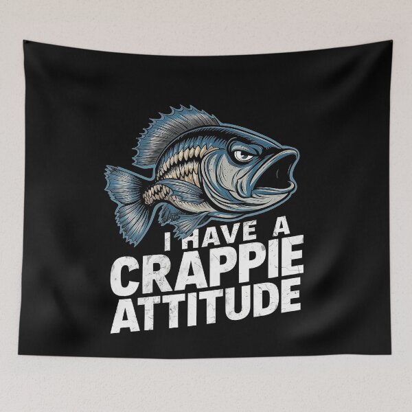 Item preview, I Have A Crappie Attitude - Angry Crappie Fish  designed and sold by Smix Pixels.