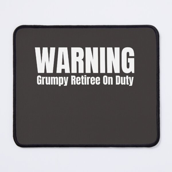 Item preview, Warning grumpy retiree on duty designed and sold by Jerziv-C.