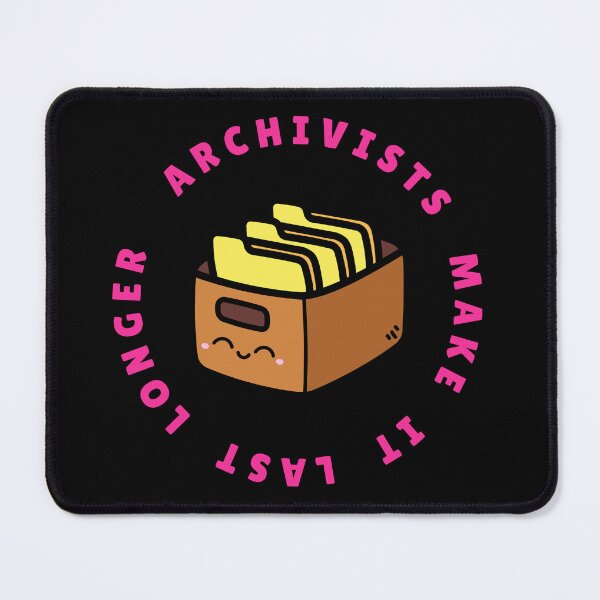 Item preview, Archivists Make It Last Longer designed and sold by static-cat.
