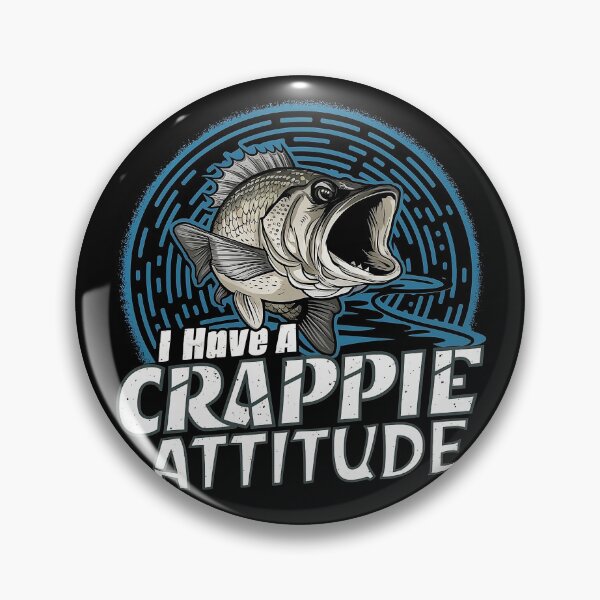 Item preview, I Have A Crappie Attitude - Angry Crappie Fish  designed and sold by Smix Pixels.