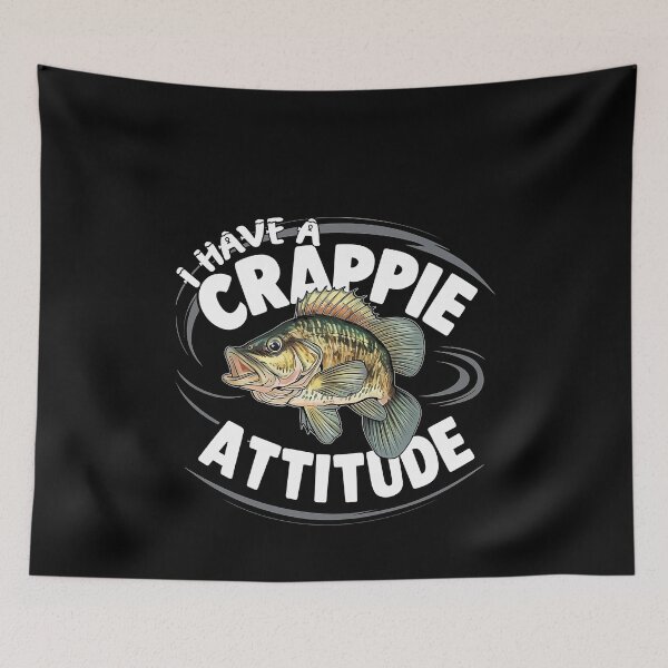 Item preview, I Have A Crappie Attitude - Angry Crappie Fish  designed and sold by Smix Pixels.