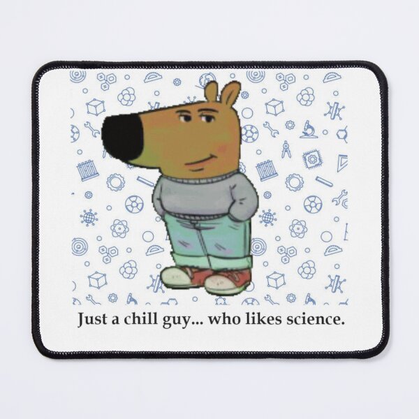 Item preview, Just A Chill Guy... Who Likes Science designed and sold by Lydia Castille.