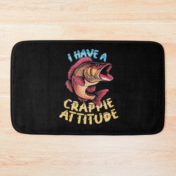 Item preview, I Have A Crappie Attitude - Angry Crappie Fish  designed and sold by Smix Pixels.