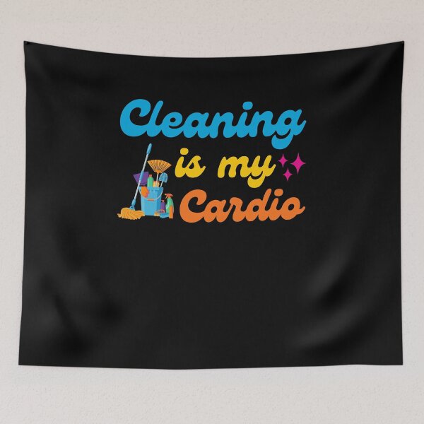 Item preview, Cleaning is My Cardio Funny Cleaning Quote Home workout Humor Saying designed and sold by MouDantArts.
