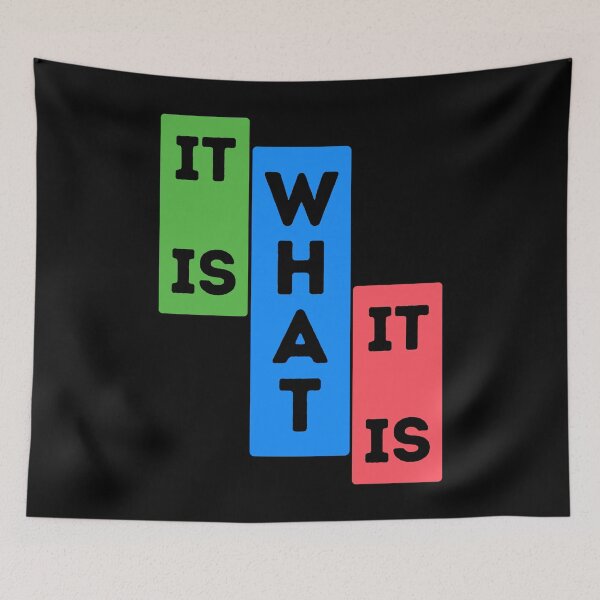 Item preview, It Is What It Is designed and sold by Eranthe Bernardo.