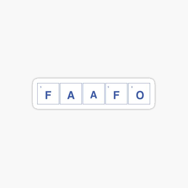 FAAFO Sticker