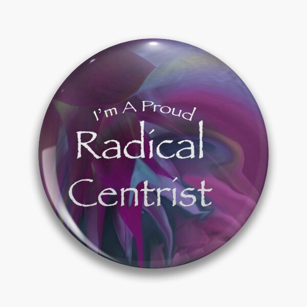Item preview, Proud Radical Centrist designed and sold by Wayne King.