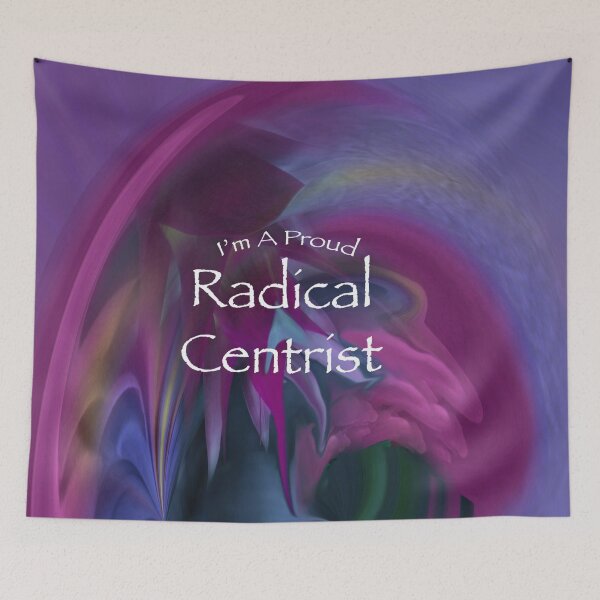 Item preview, Proud Radical Centrist designed and sold by Wayne King.
