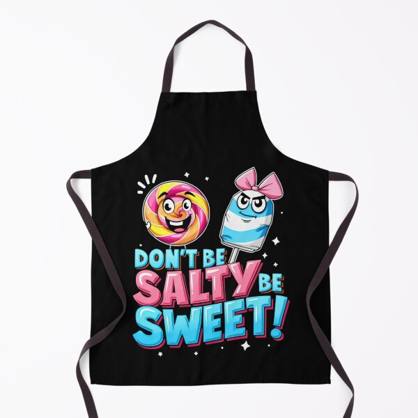 Item preview, Don't be salty be sweet funny designed and sold by VividDripCo.
