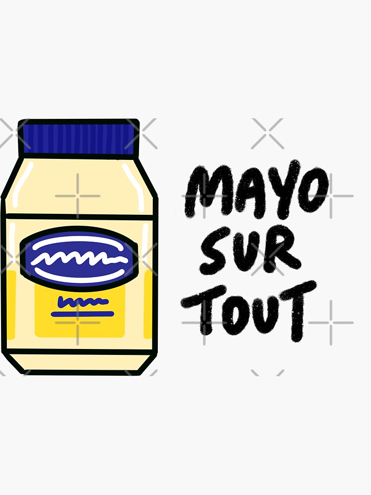 Mayo (Mayonnaise) Sur Tout (Français) Sticker