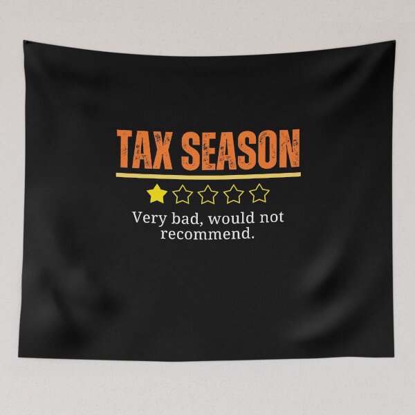 Item preview, Tax Season very bad wouldn't recommend Accountants CPAs Life and Tax Professionals" designed and sold by MouDantArts.