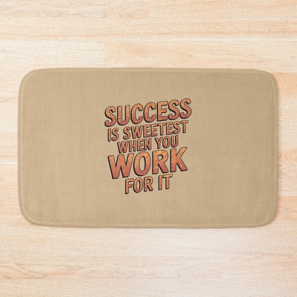 Item preview, Success is Sweetest When You Work For It designed and sold by Peter Stawicki.