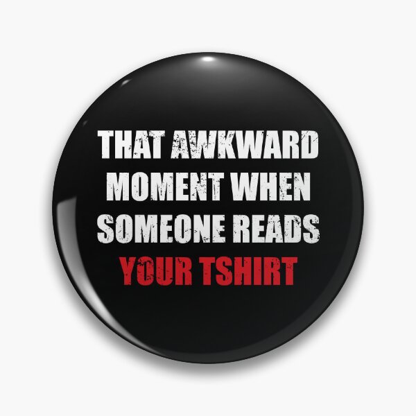 Item preview, That Awkward Moment When Someone Read Your Tshirt designed and sold by mhernaevily.