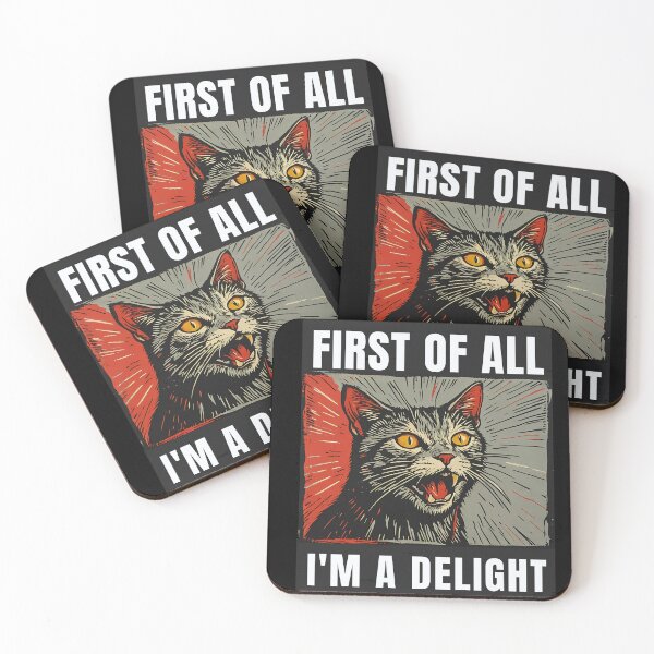 Item preview, First Of All I'm A Delight Sarcastic Angry Funny Cat designed and sold by Cree8if.