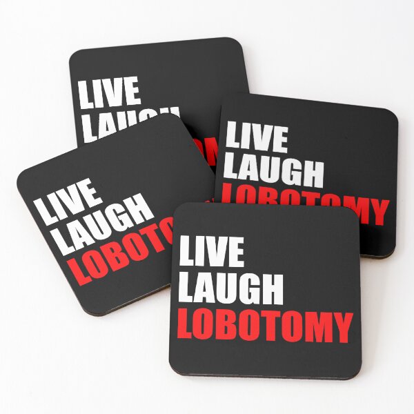Item preview, Live Laugh Lobotomy designed and sold by mhernaevily.