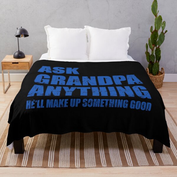 Item preview, Ask Grandpa Anything He'll Make Up Something Good - Funny Fathers Day designed and sold by mhernaevily.