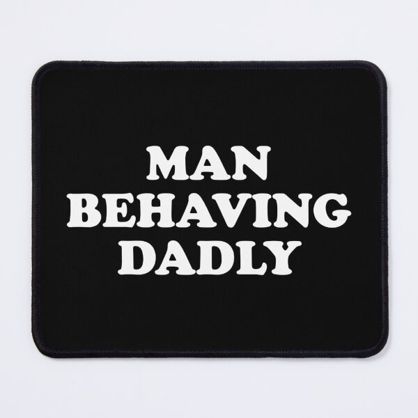 Item preview, Man Behaving Dadly designed and sold by crenaviolena.