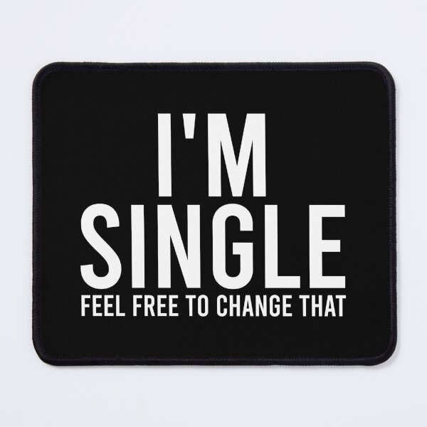 Item preview, I'm Single Feel Free To Change That designed and sold by zhilwahesani.
