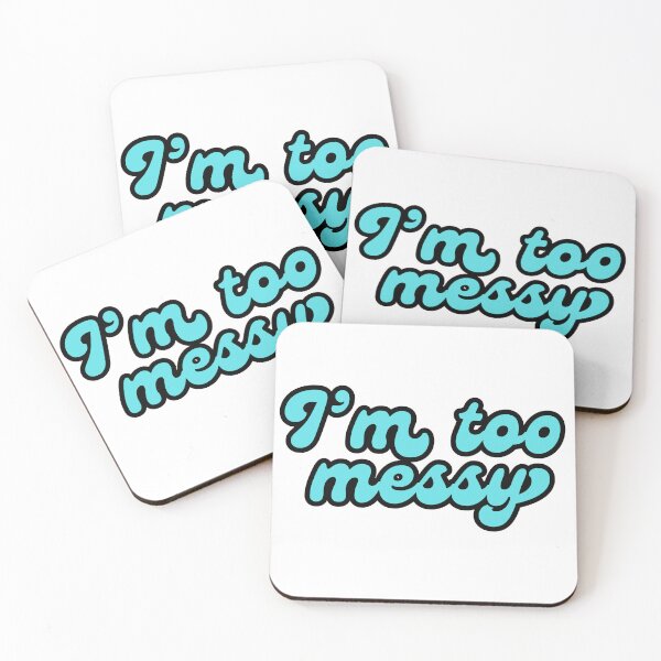 Item preview, "I'm too messy" minimalistic blue text quote designed and sold by ha11e11.