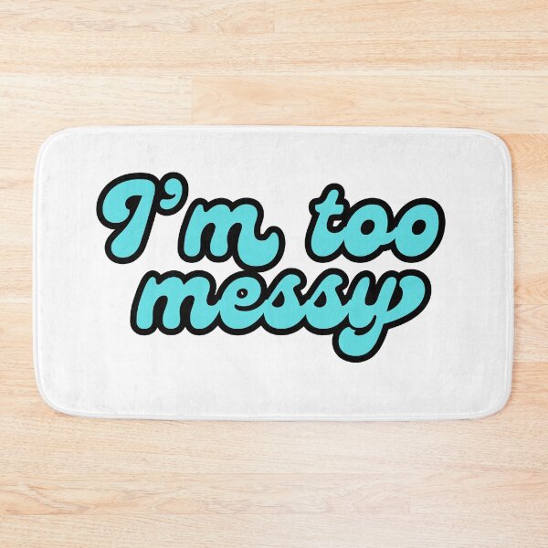 Item preview, "I'm too messy" minimalistic blue text quote designed and sold by ha11e11.