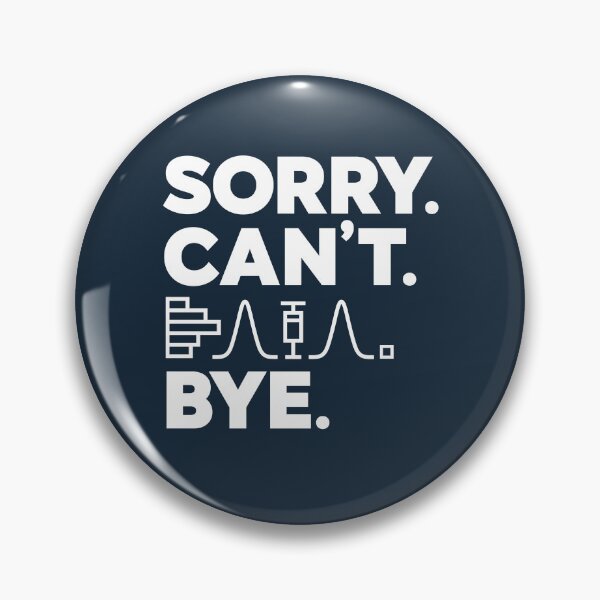 Item preview, SORRY. CAN’T. DATA. BYE. (white) designed and sold by QICuriosities.