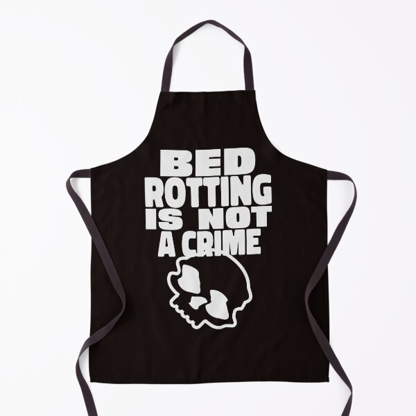 Item preview, Bed Rotting Is Not A Crime designed and sold by dgutpro87.
