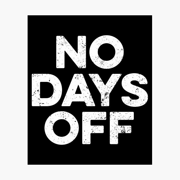 Item preview, No Days Off designed and sold by zeviwanty.