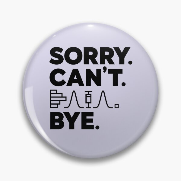 Item preview, SORRY. CAN’T. DATA. BYE. (black) designed and sold by QICuriosities.