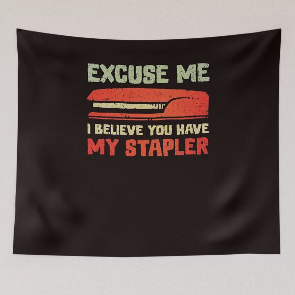 Item preview, I Believe You Have My Stapler designed and sold by kg07.