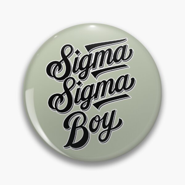 Item preview, sigma sigma boy sigma boy sigma boy designed and sold by digilabs.