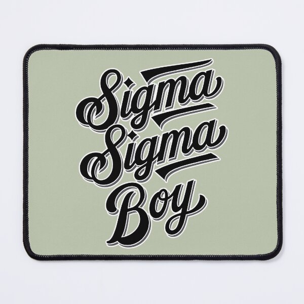 Item preview, sigma sigma boy sigma boy sigma boy designed and sold by digilabs.