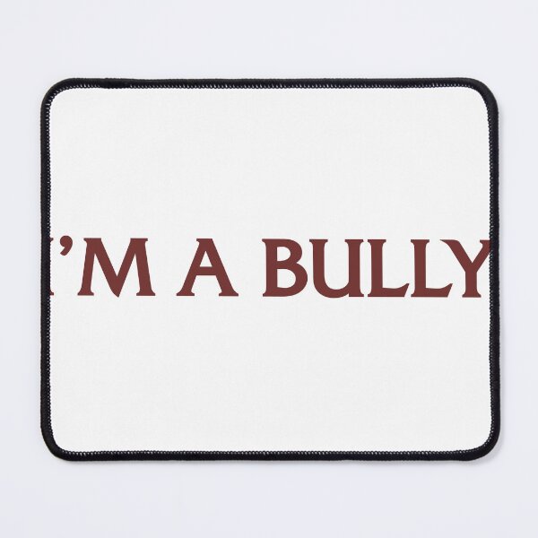 Item preview, Im a bully designed and sold by lenord.