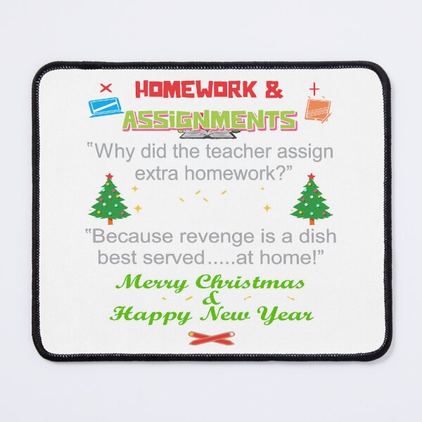 Item preview, Extra Homework Teacher Humor - Christmas & New Year Design. designed and sold by Pansies1.