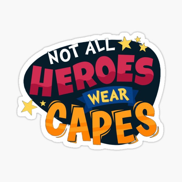 Item preview, Not All Heroes Wear Capes designed and sold by fotofeast.