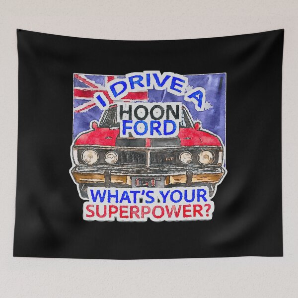 Item preview, I Drive a Hoon Ford Falcon GT - What's Your Superpower? designed and sold by Michael van der Hoorn.