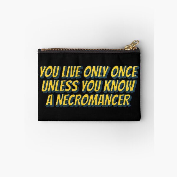 Item preview, You live only once, unless you know a necromancer designed and sold by mr-k-store.