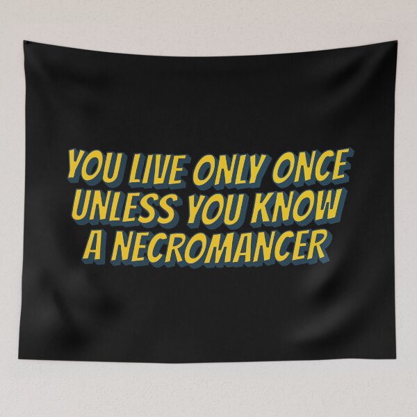 Item preview, You live only once, unless you know a necromancer designed and sold by mr-k-store.