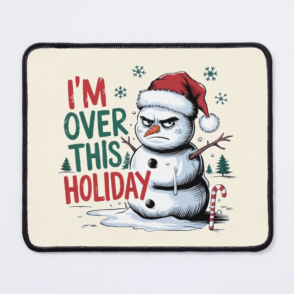 Item preview, I'm Over This Holiday Snowman Humor designed and sold by Dream-Fab.