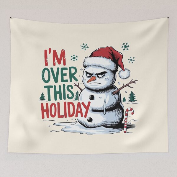 Item preview, I'm Over This Holiday Snowman Humor designed and sold by Dream-Fab.