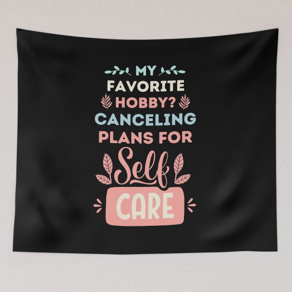 Item preview, My Favorite Hobby? Canceling Plans for Self-Care - Funny and Relatable Design designed and sold by DesignDazzles.