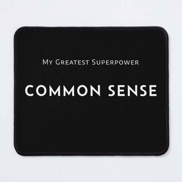 Item preview, My Greatest Superpower - Common Sense designed and sold by ZenZero88.