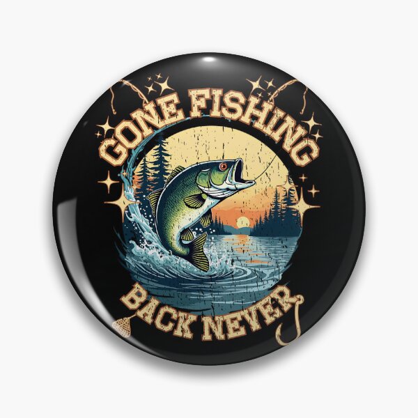 Item preview, GONE FISHING BACK NEVER retro style fishing enthusiast fanatic fisherman nature lover reel good time designed and sold by Jt41.