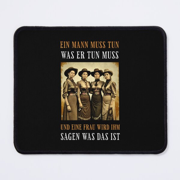 Item preview, A man has to do what he has to do and a woman will tell him what that is - wise saying designed and sold by Pflugart.
