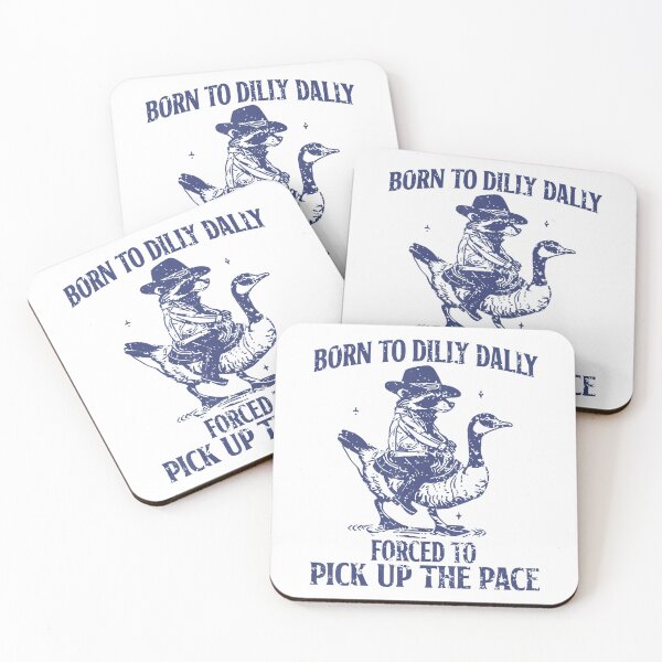 Item preview, Born To Dilly Dally Forced To Pick Up The Pace Goose Raccoon designed and sold by Wisppiaa.