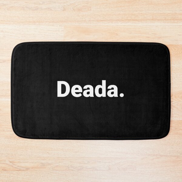 Item preview, Deada. designed and sold by Text-based T-Shirts and Gifts.