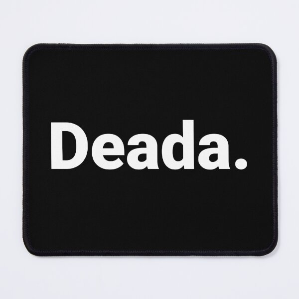 Item preview, Deada. designed and sold by Text-based T-Shirts and Gifts.