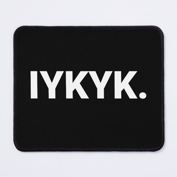 Item preview, IYKYK. designed and sold by Text-based T-Shirts and Gifts.
