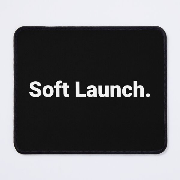 Item preview, Soft Launch. designed and sold by Text-based T-Shirts and Gifts.