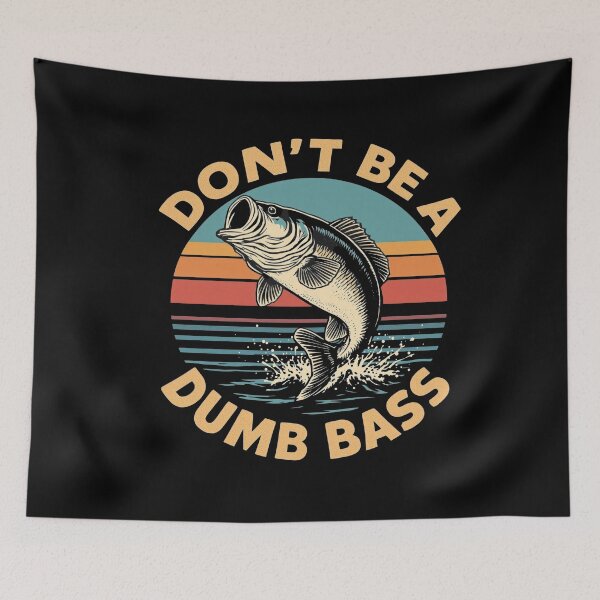 Item preview, Don't Be a Dumb Bass - Funny Fishing Quote designed and sold by Hananiah Merch.